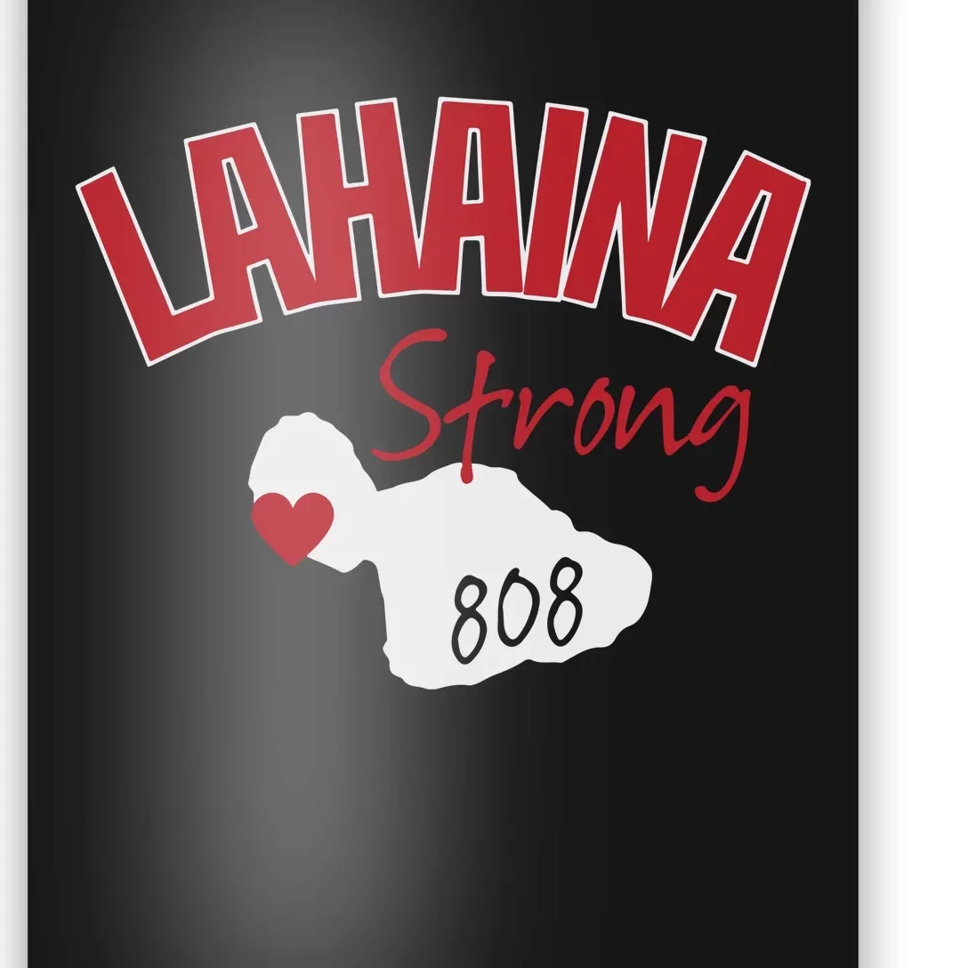 Lahaina Strong Fire Maui Wildfire Charity Lahaina Support Poster