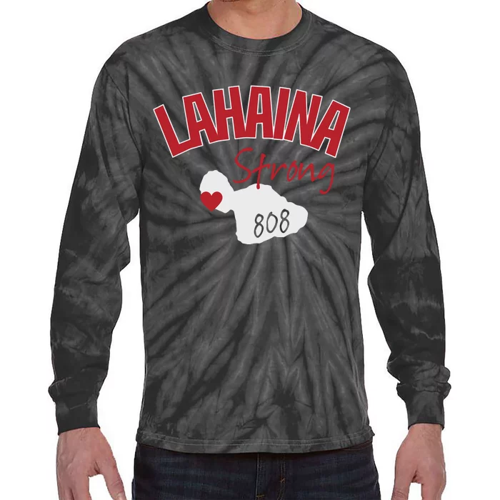 Lahaina Strong Fire Maui Wildfire Charity Lahaina Support Tie-Dye Long Sleeve Shirt