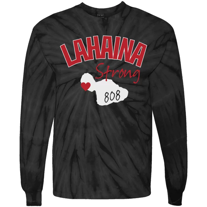 Lahaina Strong Fire Maui Wildfire Charity Lahaina Support Tie-Dye Long Sleeve Shirt