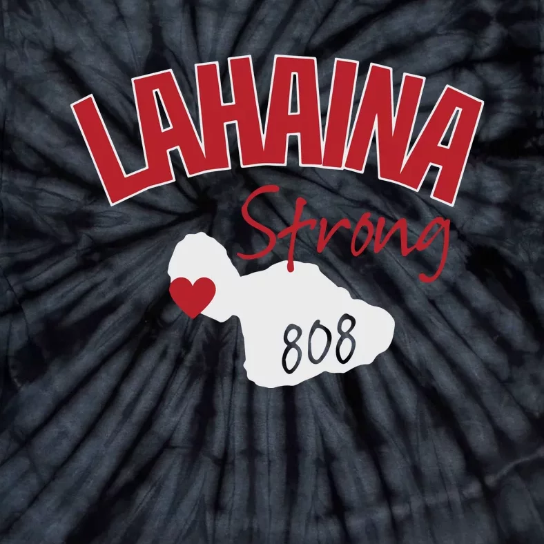 Lahaina Strong Fire Maui Wildfire Charity Lahaina Support Tie-Dye T-Shirt