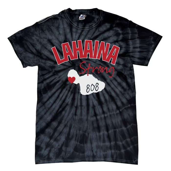 Lahaina Strong Fire Maui Wildfire Charity Lahaina Support Tie-Dye T-Shirt