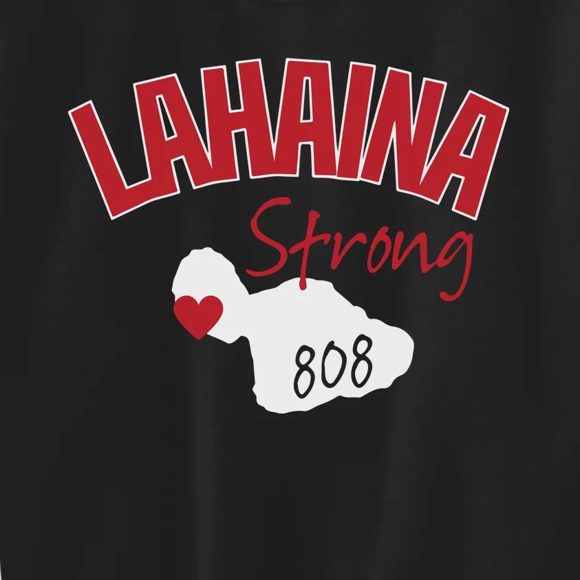 Lahaina Strong Fire Maui Wildfire Charity Lahaina Support Kids Sweatshirt