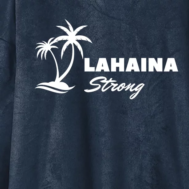 Lahaina Strong Funny Hawaii Strong Hooded Wearable Blanket