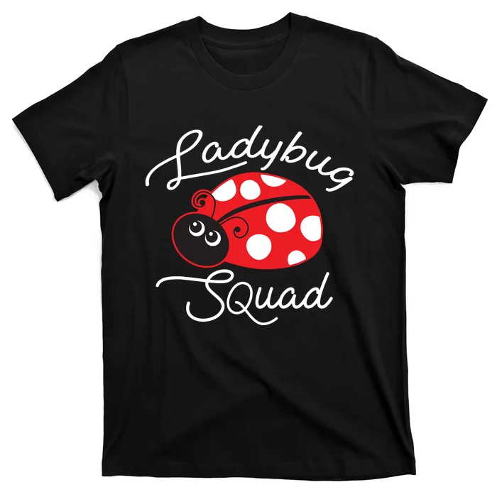 Ladybug Squad Funny Ladybug Gift T-Shirt