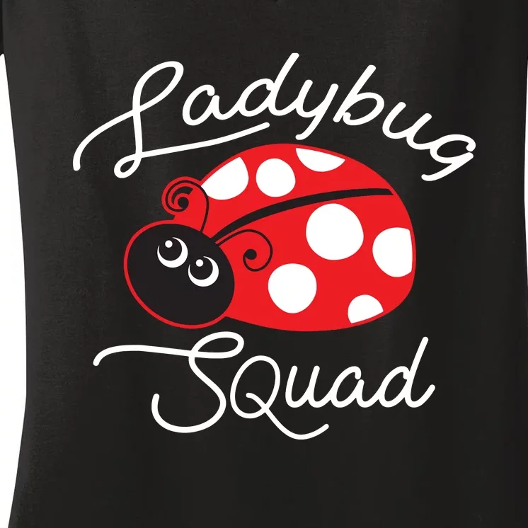 Ladybug Squad Funny Ladybug Gift Women's V-Neck T-Shirt