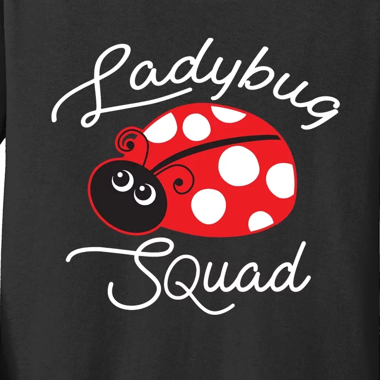 Ladybug Squad Funny Ladybug Gift Kids Long Sleeve Shirt