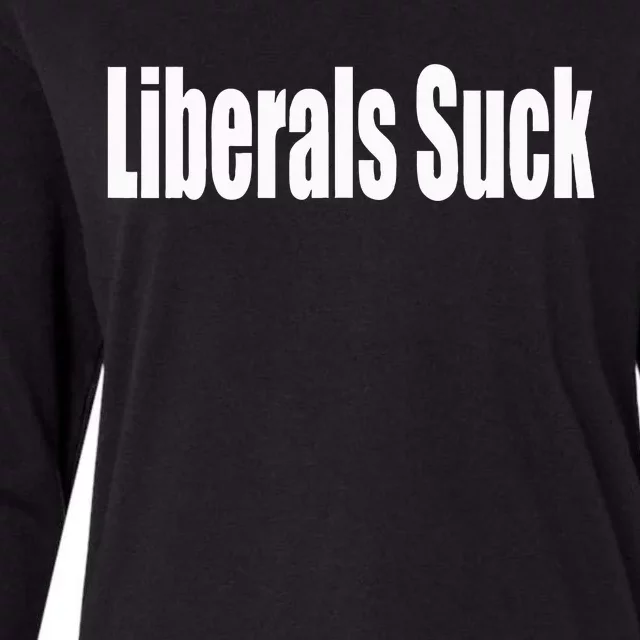 Liberals Suck Funny Anti Liberal Democrat Womens Cotton Relaxed Long Sleeve T-Shirt