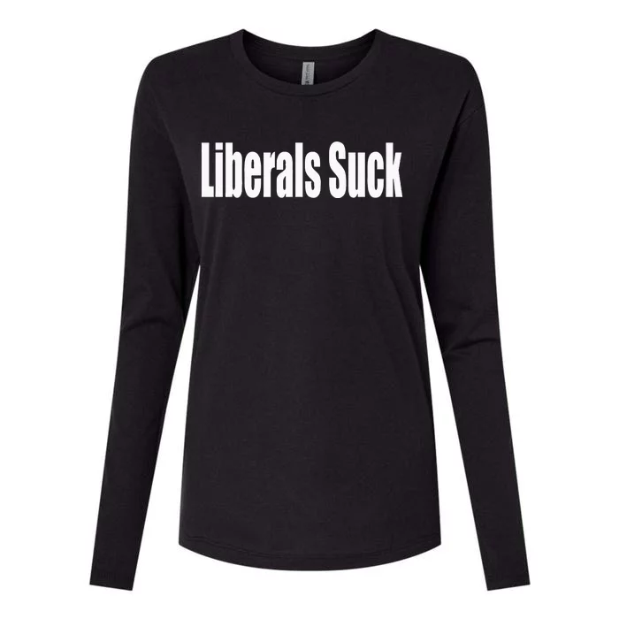 Liberals Suck Funny Anti Liberal Democrat Womens Cotton Relaxed Long Sleeve T-Shirt