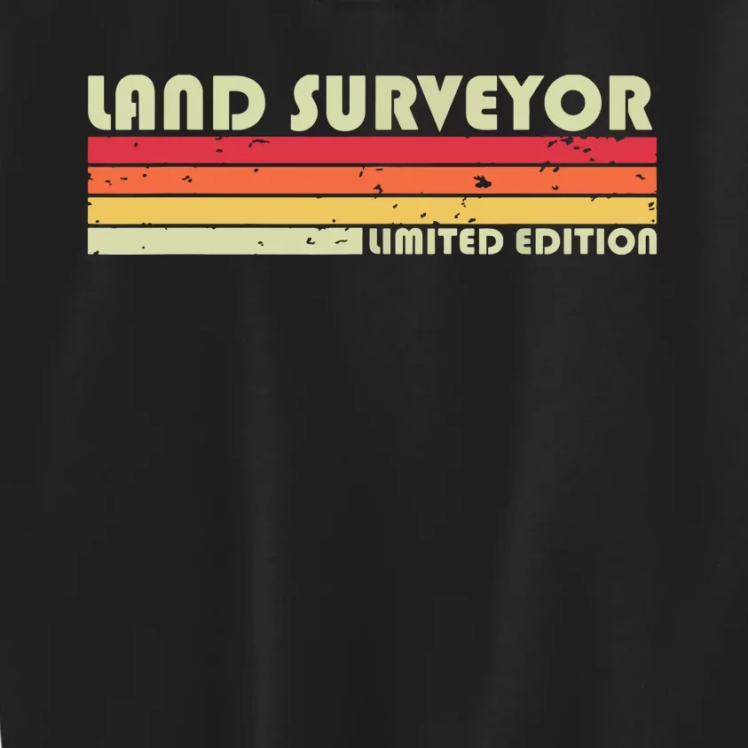 LAND SURVEYOR Funny Job Title Profession Birthday Worker Kids Sweatshirt