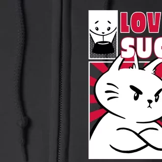 Love Sucks Funny Valentine's Day Angry Cat Meow Full Zip Hoodie