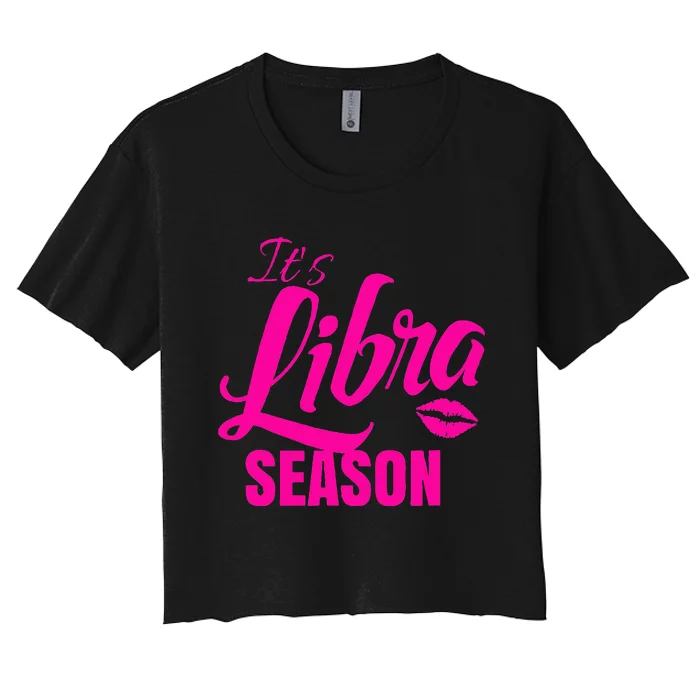 Libra S For Its Libra Season Libra Zodiac Sign Women's Crop Top Tee