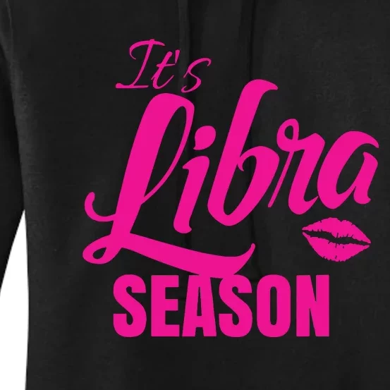 Libra Shirts For Women ItS Libra Season Libra Zodiac Sign Women's Pullover Hoodie