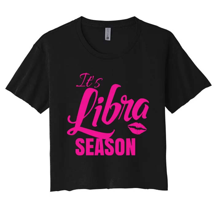 Libra Shirts For Women ItS Libra Season Libra Zodiac Sign Women's Crop Top Tee