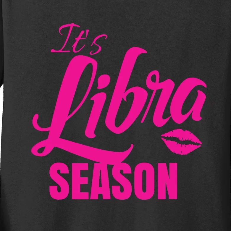 Libra Shirts For Women ItS Libra Season Libra Zodiac Sign Kids Long Sleeve Shirt