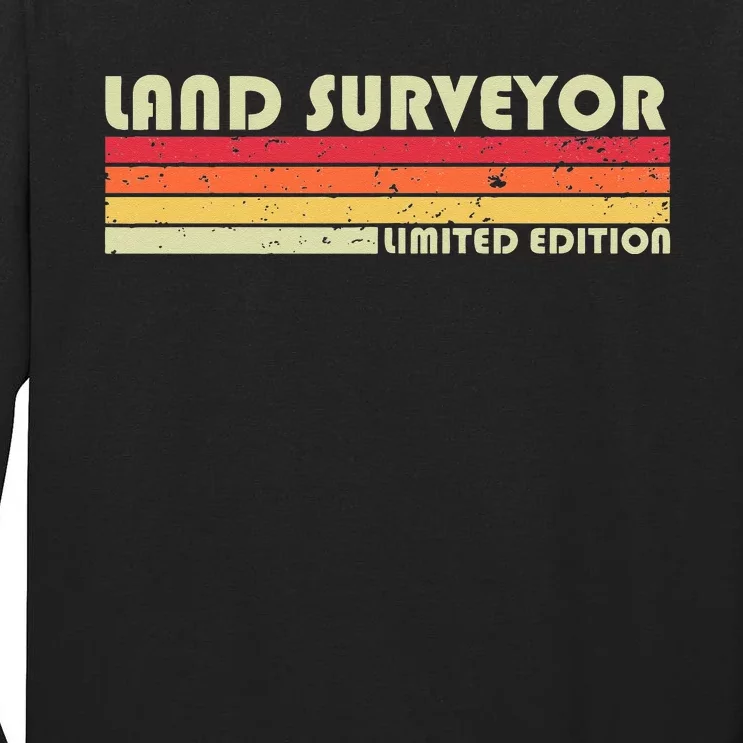 LAND SURVEYOR Funny Job Title Profession Birthday Worker Tall Long Sleeve T-Shirt