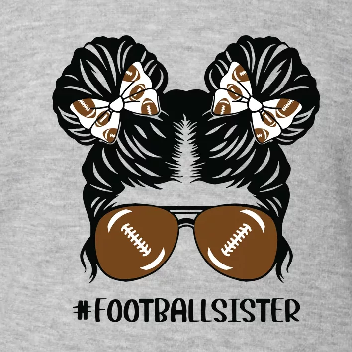 Little Sister Football Lover Messy Bun Hair Sisters Toddler Sweatshirt