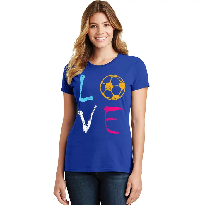 Love Soccer Girl Funny Soccer Player Meaningful Gift Women's T-Shirt