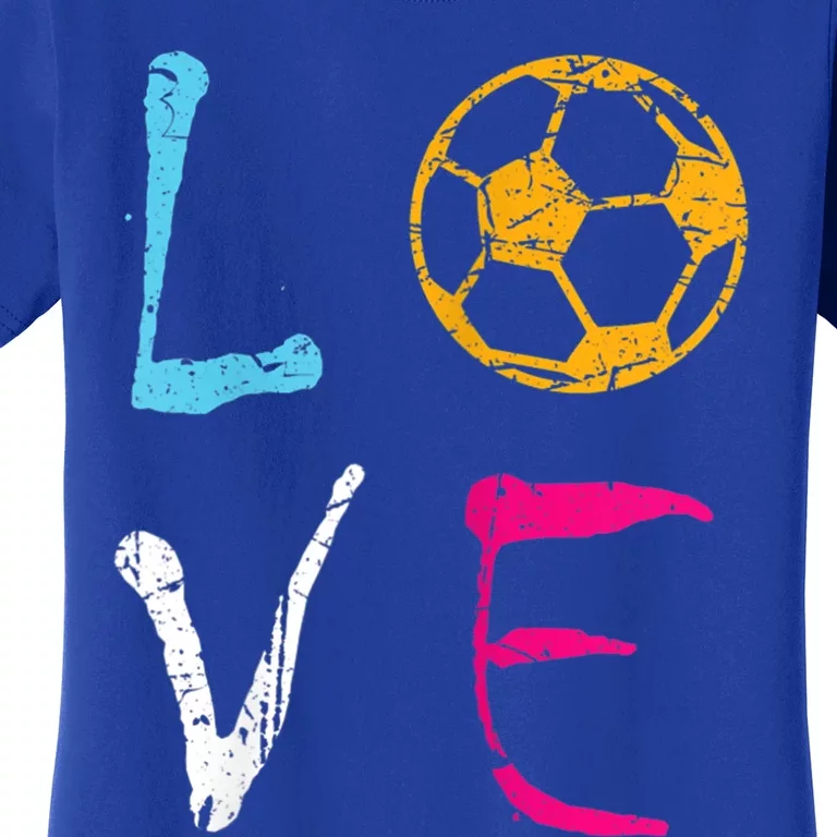 Love Soccer Girl Funny Soccer Player Meaningful Gift Women's T-Shirt