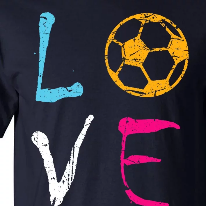 Love Soccer Girl Funny Soccer Player Tall T-Shirt