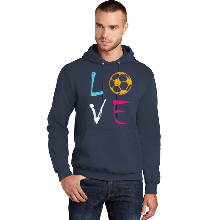 Love Soccer Girl Funny Soccer Player Tall Hoodie