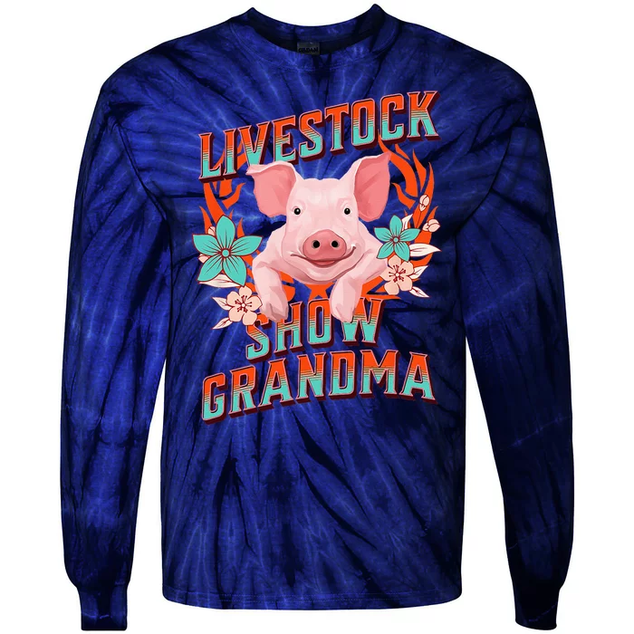 LIVESTOCK SHOW GRANDMA Showing Pigs At The Fair Tie-Dye Long Sleeve Shirt