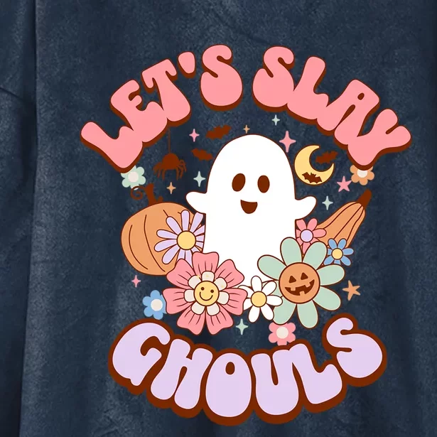 Lets Slay Ghouls Halloween Graphic Lets Go Ghouls Gift Hooded Wearable Blanket