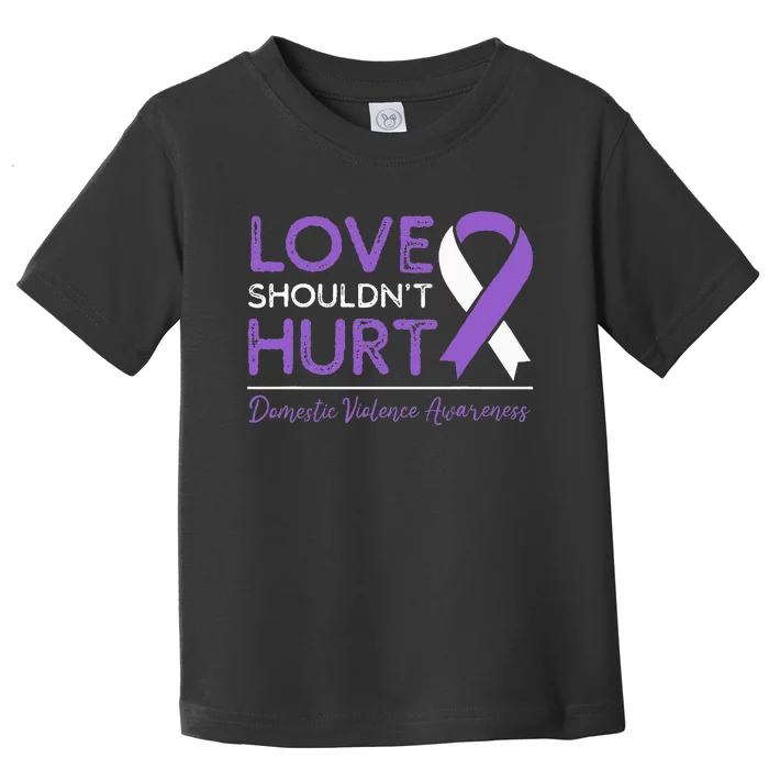 Love Shouldn't Hurt Domestic Violence Awareness Toddler T-Shirt