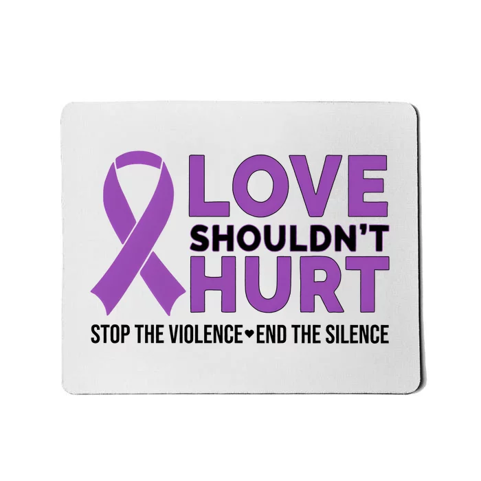 Love ShouldnT Hurt Domestic Violence Awareness Purple Ribbon Mousepad