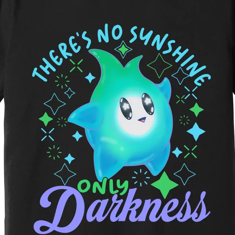 Luma Star Halloween Theres No Sunshine Only Darkness Luna Star Premium T-Shirt