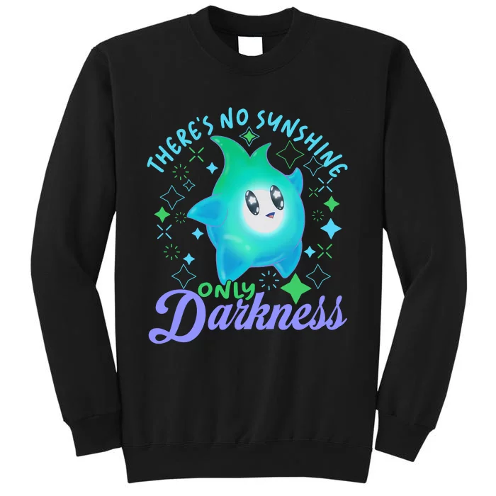 Luma Star Halloween Theres No Sunshine Only Darkness Luna Star Tall Sweatshirt