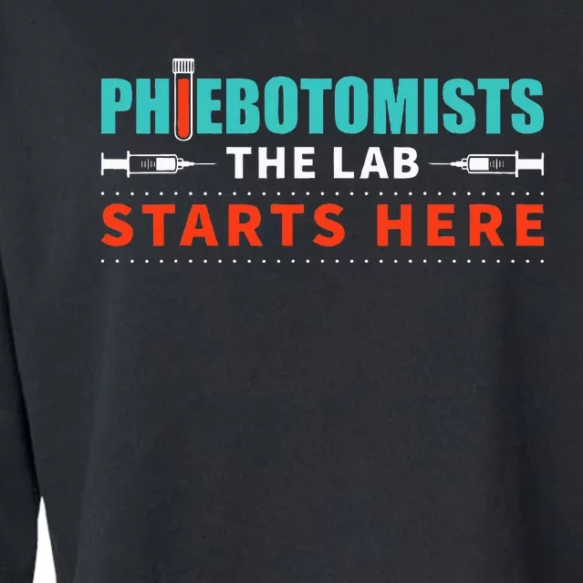 Lab Starts Here Phlebotomist Apparel Phlebotomy Novelty Cropped Pullover Crew