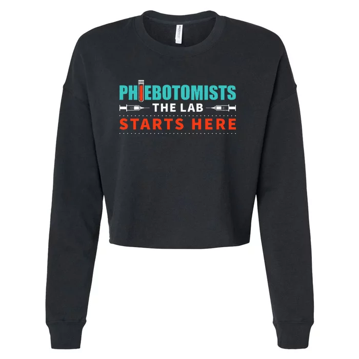 Lab Starts Here Phlebotomist Apparel Phlebotomy Novelty Cropped Pullover Crew