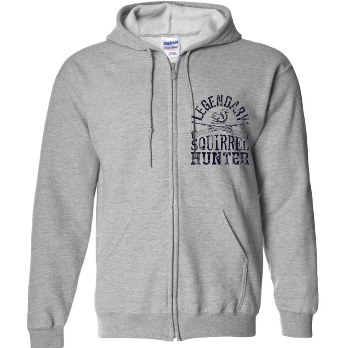 Legendary Squirrel Hunter Hunting Funny Vintage Gift Full Zip Hoodie