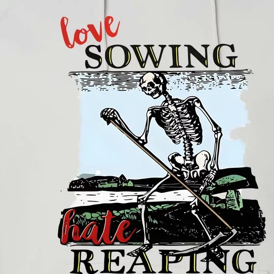 Love Sowing Hate Reaping Skeleton Performance Fleece Hoodie