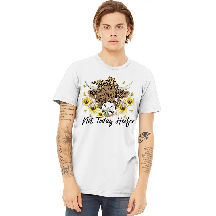 Leopard Sunflower Highland Cow Not Today Heifer Western Premium T-Shirt