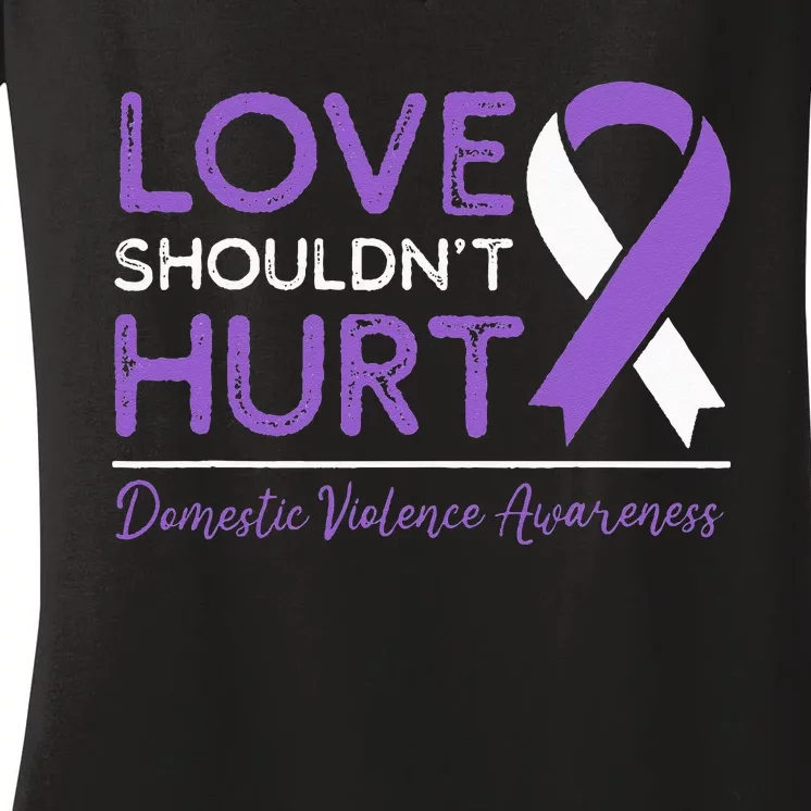 Love Shouldnt Hurt Wear Purple Domestic Violence Awareness Women's V-Neck T-Shirt