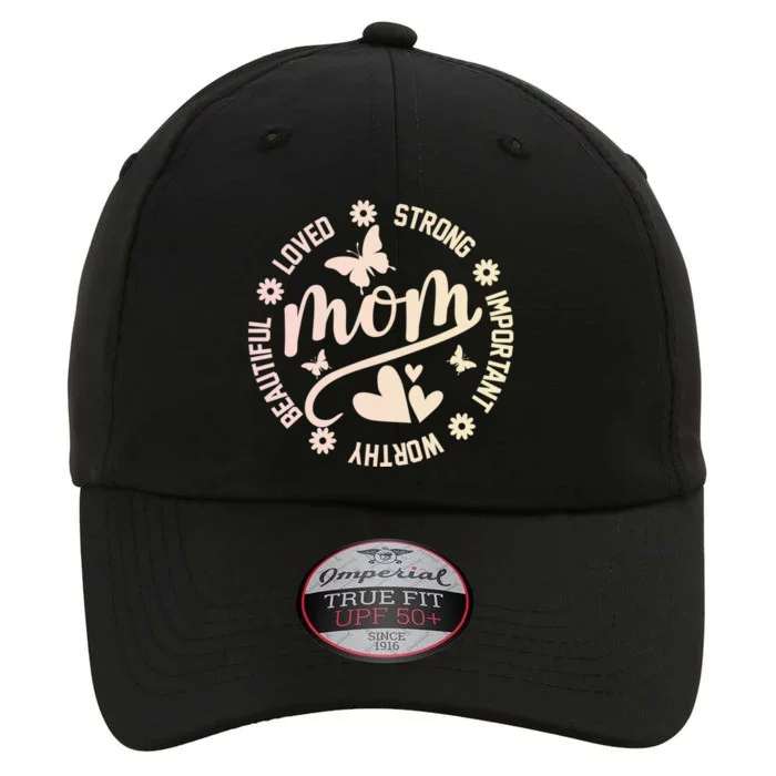 Love Strong Important Mom Motivational For MotherS Day Gift The Original Performance Cap