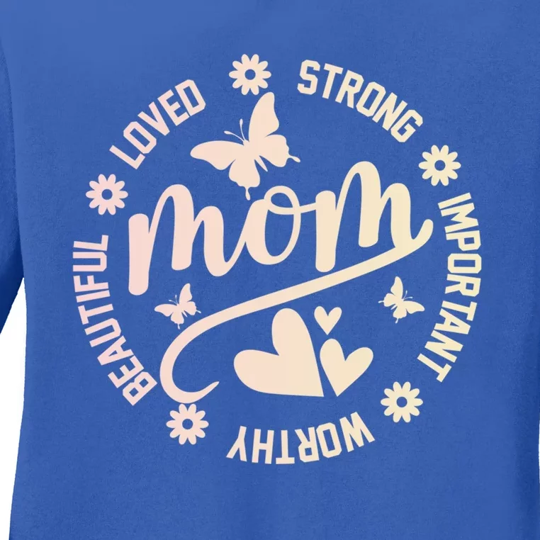 Love Strong Important Mom Motivational For MotherS Day Gift Ladies Long Sleeve Shirt