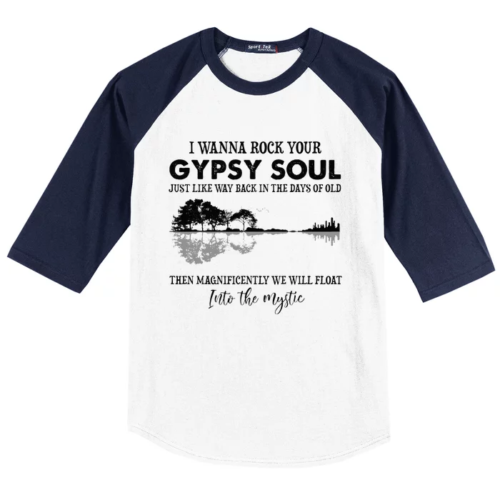 Lake Shadow I Wanna Rock Your GYPSY Soul Into The Mystic Baseball Sleeve Shirt