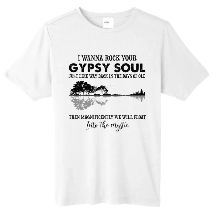 Lake Shadow I Wanna Rock Your GYPSY Soul Into The Mystic ChromaSoft Performance T-Shirt