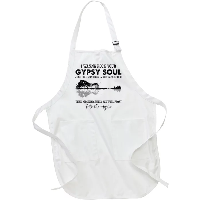 Lake Shadow I Wanna Rock Your Gypsy Soul Into The Mystic Full-Length Apron With Pocket