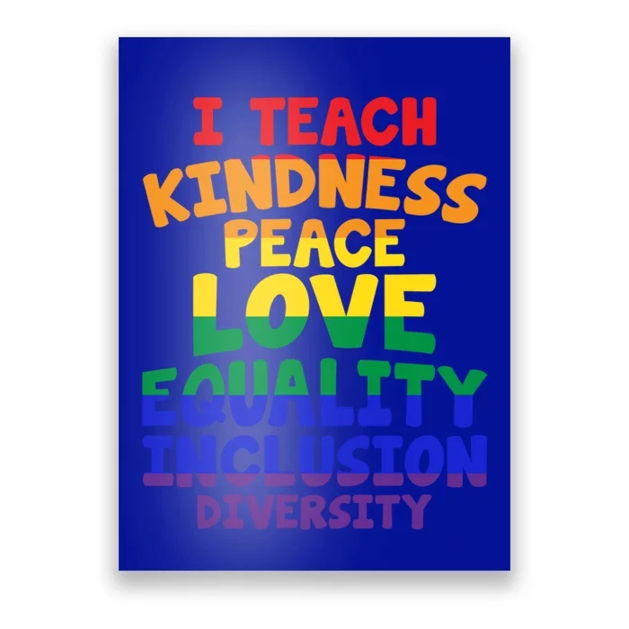 Lgbtq Support I Teach Kindness Peace Love Equality Gift Poster