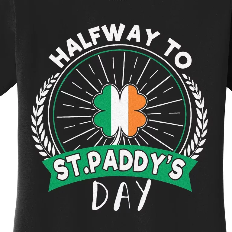 Leprechaun Shamrock Irish Halfway To Saint Paddys Day Women's T-Shirt