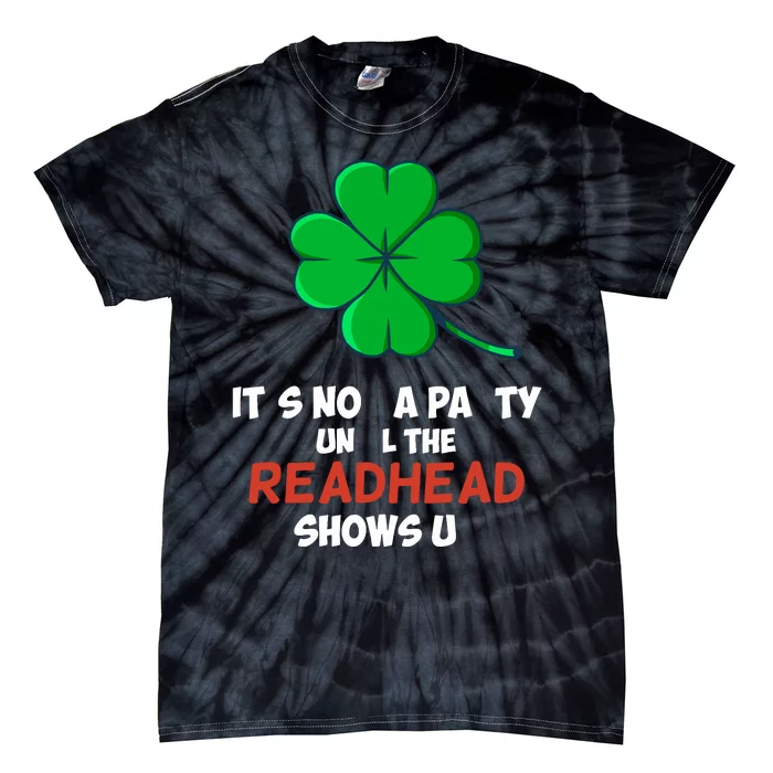 Lucky Shamrock Joke For Redhead St Paddys St Patricks Day Tie-Dye T-Shirt