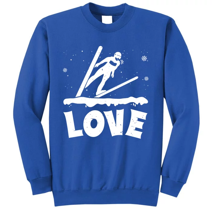 Love Ski Jumping Winter Sports Enthusiast Ski Ramp Lover Gift Tall Sweatshirt