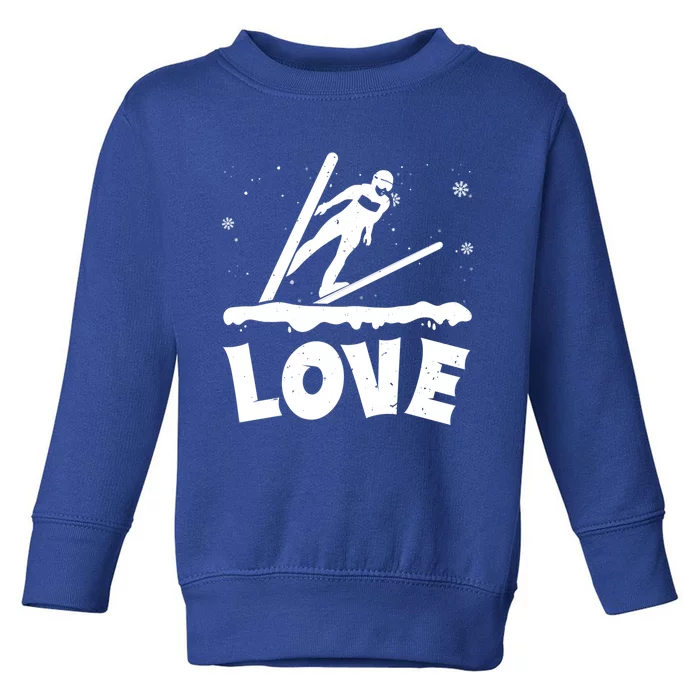 Love Ski Jumping Winter Sports Enthusiast Ski Ramp Lover Gift Toddler Sweatshirt