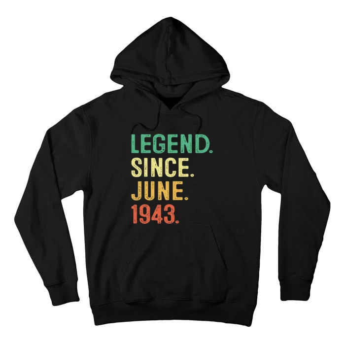 Legend Since June 1943 80th Birthday 80 Years Old Gifts Tall Hoodie