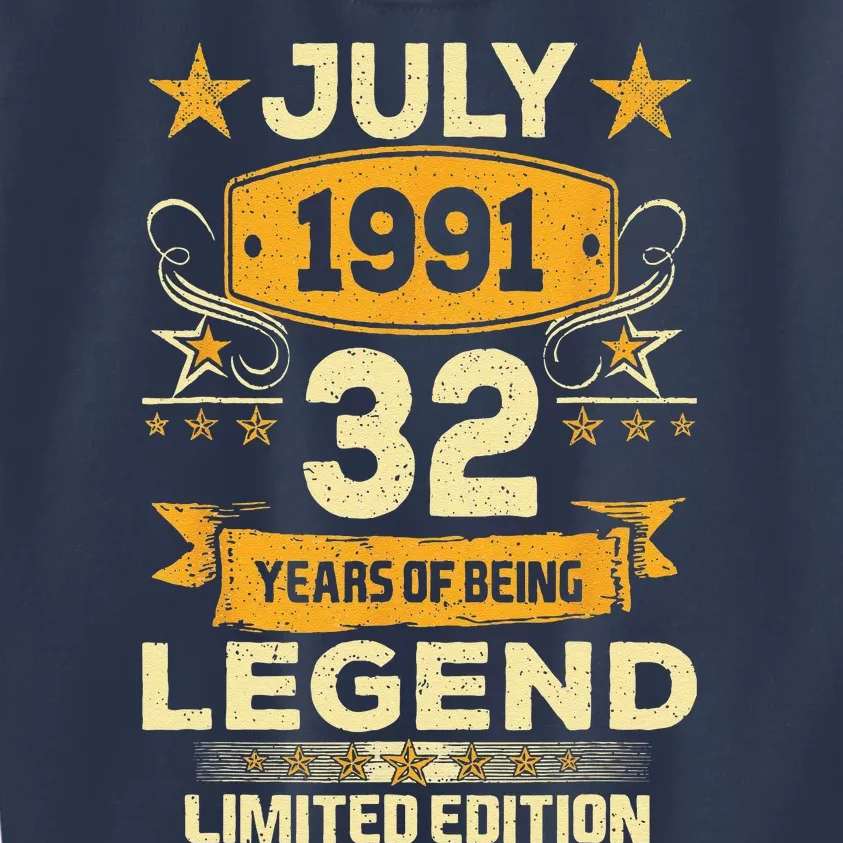 Legend Since July 1991 32 Years Old 32nd Birthday Gift Kids Sweatshirt