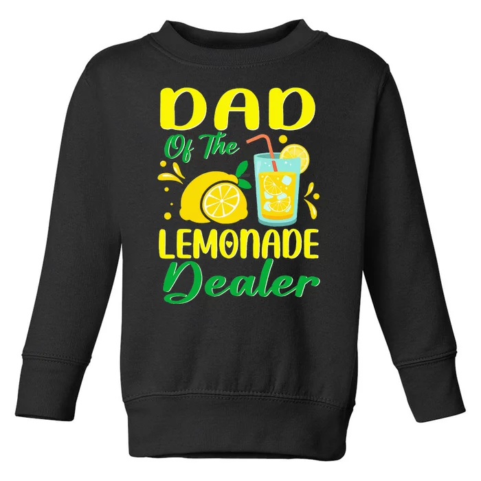 Lemonade Stand Juice Dad Of The Lemonade Dealer Birthday Toddler Sweatshirt