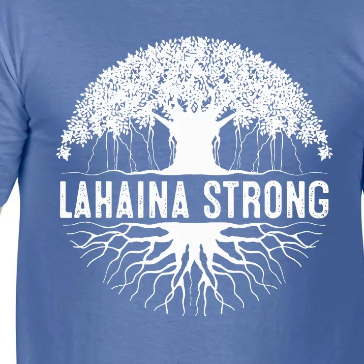 Lahaina Strong Comfort Colors T-Shirt